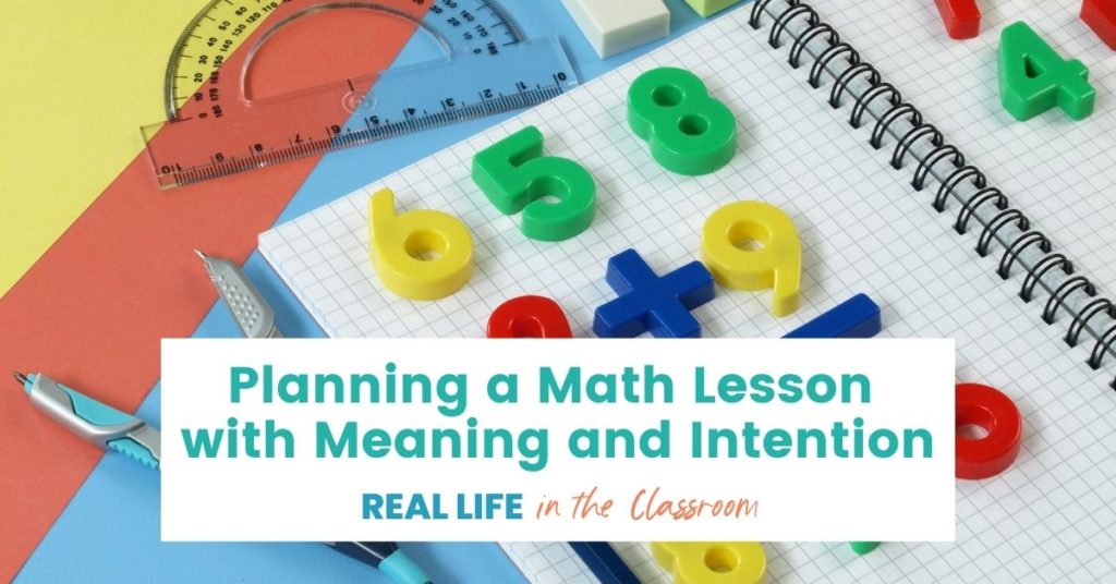 notebook and math supplies with text that reads "Planning a Math Lesson with Meaning and Intention"